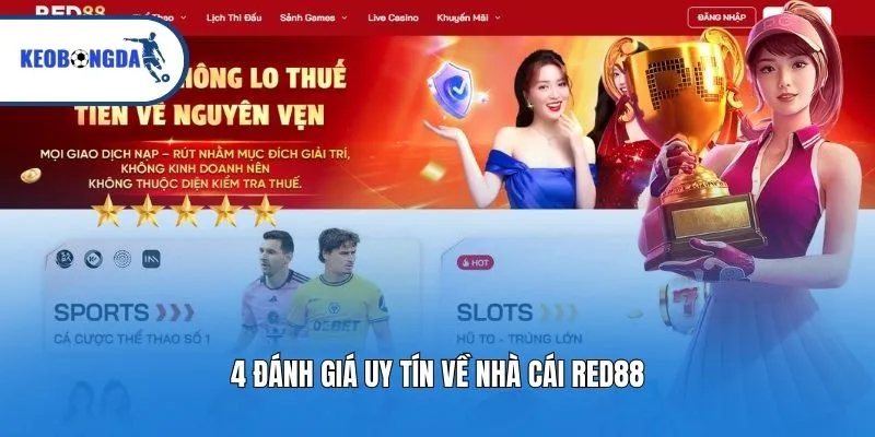 4 đánh giá uy tín về nhà cái RED88