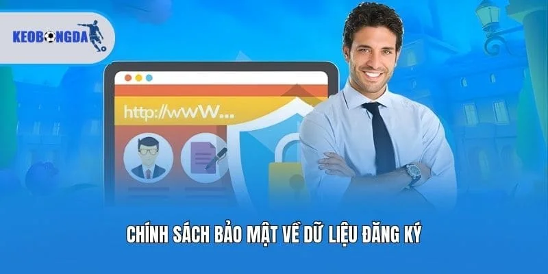 Chính sách bảo mật về dữ liệu đăng ký