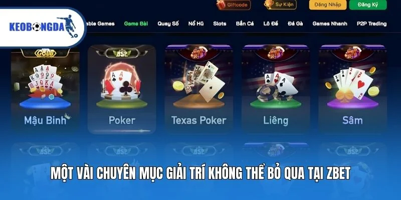 Một vài chuyên mục giải trí không thể bỏ qua tại Zbet
