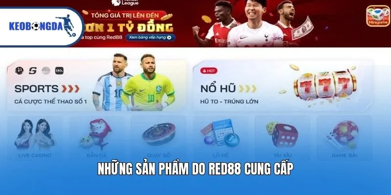 Những sản phẩm do RED88 cung cấp