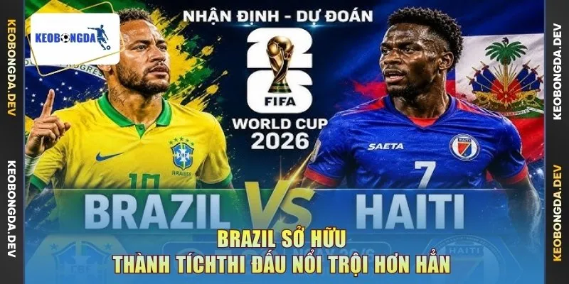 Brazil sở hữu thành tích thi đấu nổi trội hơn hẳn